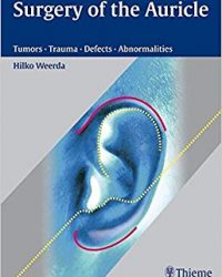 Surgery of the Auricle: Tumors-Trauma-Defects-Abnormalities, 1e (Original Publisher PDF)