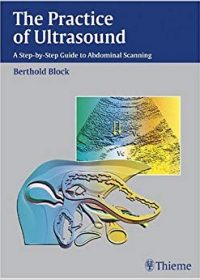 The Practice of Ultrasound: A Step-by-Step Guide to Abdominal Scanning, 1e (Original Publisher PDF)