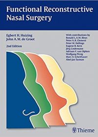 Functional Reconstructive Nasal Surgery, 2e (Original Publisher PDF)