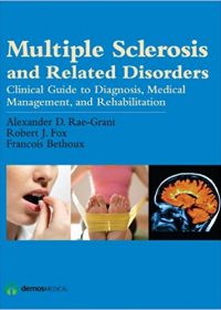 Multiple Sclerosis and Related Disorders: Diagnosis, Medical Management, and Rehabilitation, 1e (Original Publisher PDF)