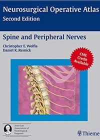 Spine and Peripheral Nerves (Neurosurgical Operative Atlas), 2e (Original Publisher PDF)