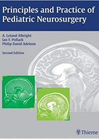 Principles and Practice of Pediatric Neurosurgery, 2e (Original Publisher PDF)