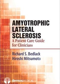 Amyotrophic Lateral Sclerosis: A Patient Care Guide for Clinicians, 1e (Original Publisher PDF)