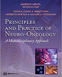 Principles & Practice of Neuro-oncology: A Multidisciplinary Approach, 1e (Original Publisher PDF)