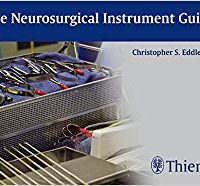 The Neurosurgical Instrument Guide, 1e (Original Publisher PDF)