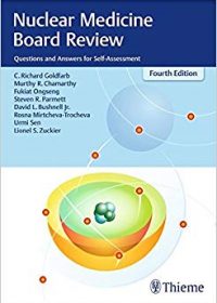 Nuclear Medicine Board Review: Questions and Answers for Self-Assessment, 4e (Original Publisher PDF)