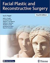 Facial Plastic and Reconstructive Surgery, 4e (Original Publisher PDF)