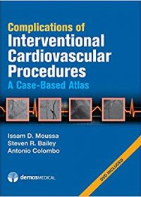 Complications of Interventional Cardiovascular Procedures: A Case-Based Atlas, 1e (Original Publisher PDF)