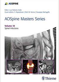 AOSpine Masters Series, Volume 10: Spinal Infections, 1e (Original Publisher PDF)