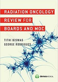 Radiation Oncology Review for Boards and MOC, 1e (Original Publisher PDF)