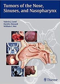Tumors of the Nose, Sinuses and Nasopharynx, 1e (Original Publisher PDF)