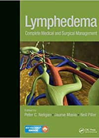 Lymphedema: Complete Medical and Surgical Management, 1e (Original Publisher PDF)