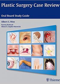 Plastic Surgery Case Review: Oral Board Study Guide, 1e (Original Publisher PDF)