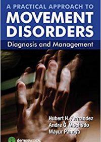 A Practical Approach to Movement Disorders: Diagnosis and Management, 2e (Original Publisher PDF)