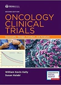 Oncology Clinical Trials: Successful Design, Conduct, and Analysis, 2e (Original Publisher PDF)