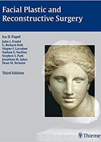 Facial Plastic and Reconstructive Surgery, 3e (Original Publisher PDF)