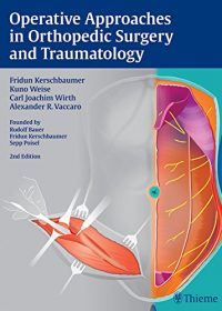 Operative Approaches in Orthopedic Surgery and Traumatology, 1e (Original Publisher PDF)