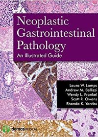 Neoplastic Gastrointestinal Pathology: An Illustrated Guide, 1e (Original Publisher PDF)