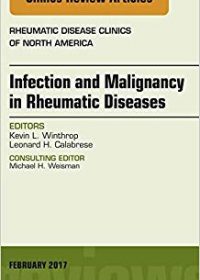 Infection and Malignancy in Rheumatic Diseases, An Issue of Rheumatic Disease Clinics of North America, 1e (Original Publisher PDF)