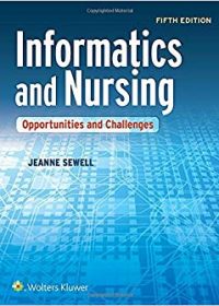 Informatics and Nursing: Opportunities and Challenges, 5e (Testbank)