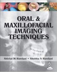 Oral & Maxillofacial Imaging Techniques, 1e (True PDF)