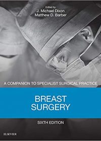 Breast Surgery: A Companion to Specialist Surgical Practice, 6e (Original Publisher PDF)