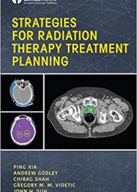 Strategies for Radiation Therapy Treatment Planning, 1e (Original Publisher PDF)