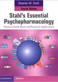 Stahl's Essential Psychopharmacology: Neuroscientific Basis and Practical Applications, 4e (Original Publisher PDF)