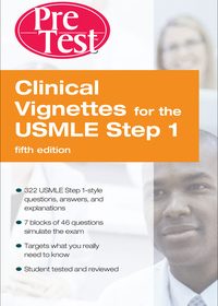 Clinical Vignettes for the USMLE Step 1: PreTest Self-Assessment and Review, 5e (EPUB)