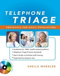 Telephone Triage: Protocols for Adult Populations, 1e (Original Publisher PDF)