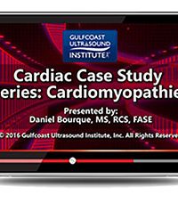 Cardiac Case Study Series: Cardiomyopathies (Videos)