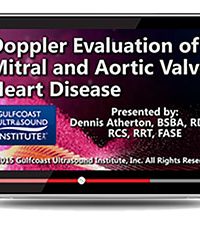 Doppler Evaluation of Mitral and Aortic Valve Heart Disease (Videos+PDFs)