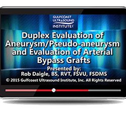 Duplex Evaluation of Aneurysm/Pseudo-aneurysms and Evaluation of Arterial Bypass Grafts (Videos+PDFs)