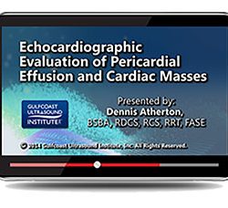 Echocardiographic Evaluation of Pericardial Effusions and Cardiac Masses (Videos+PDFs)