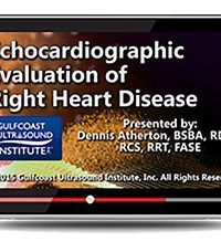 Echocardiographic Evaluation of Right Heart Disease (Videos+PDFs)