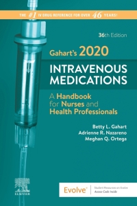 Gahart's 2020 Intravenous Medications: A Handbook for Nurses and Health Professionals, 36e (True PDF)