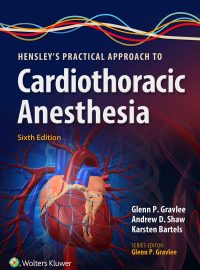 Hensley's Practical Approach to Cardiothoracic Anesthesia, 6e (EPUB)
