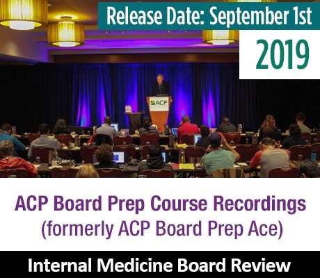 ACP Internal Medicine Board Review Courses 2019 (Videos)