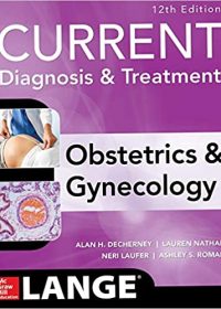 Current Diagnosis & Treatment Obstetrics & Gynecology, 12th Edition (EPUB)